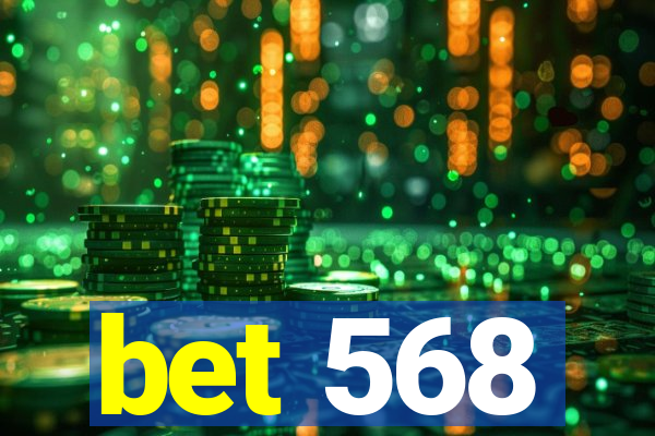 bet 568